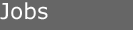 Jobs